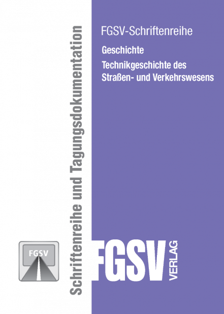 Verzeichnis der FGSV Schriftenreihe "Geschichte - Technikgeschichte des Straßen- und Verkehrswesen"